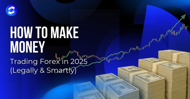 How to Make Money Trading Forex in 2025